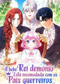 Capa de A bebê rei demônio está incomodada com os pais guerreiros