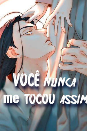 Você Nunca me Tocou Assim Capa