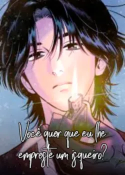 Você quer que eu lhe empreste um isqueiro? Capa
